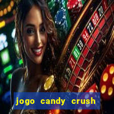 jogo candy crush saga no facebook